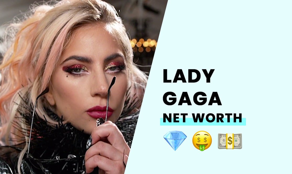 Net worth Lady Gaga