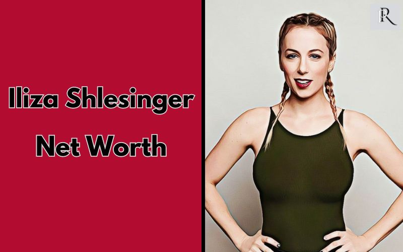 Iliza Shlesinger net worth